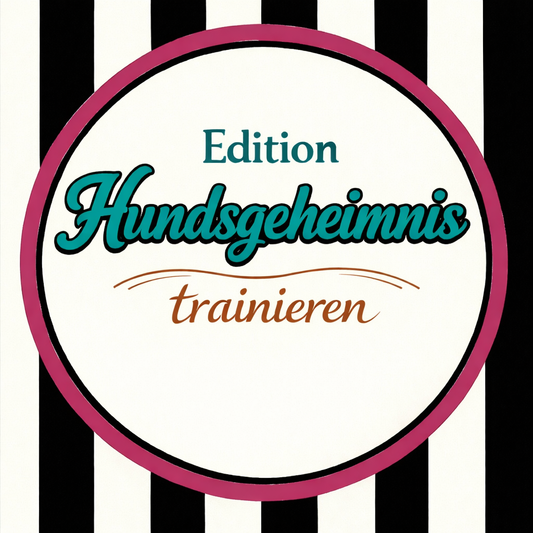 Edition Hundsgeheimnis - Trainieren